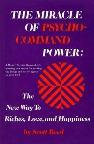 The Miracle of Psycho-Command Power