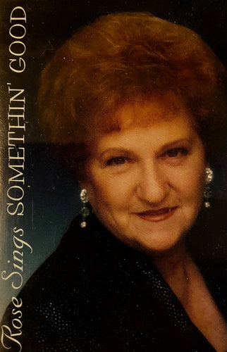 Rose Sings Something Good