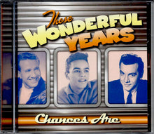Load image into Gallery viewer, Those Wonderful Years, Chances Are