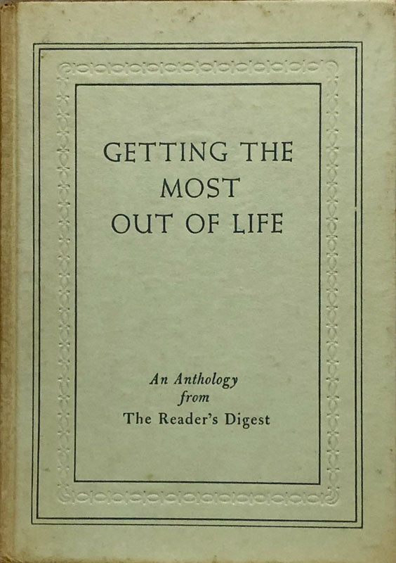Getting The Most Out Of Life