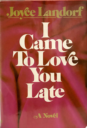 I Came To Love You Late