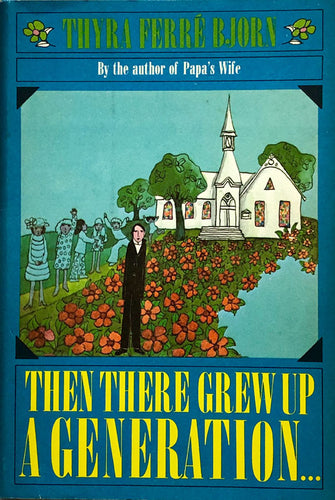 Then There Grew Up A Generation