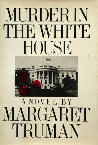 Murder In The White House