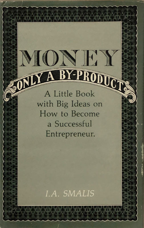 Money: Only A By-Product