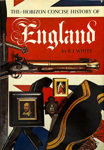 The Horizon Concise History Of England