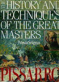 Pissarro: The History and Techniques of the Great Masters