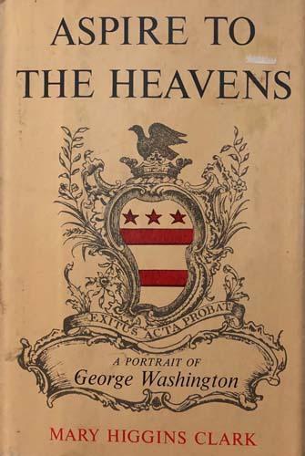 Aspire To The Heavens: A Portrait of George Washington