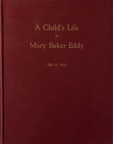 A Child's Life of Mary Baker Eddy