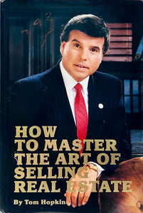 How To Master The Art of Selling Real Estate