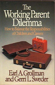 The Working Parent Dilemma
