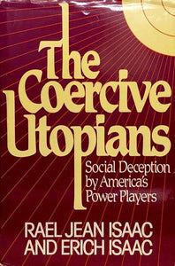 The Coercive Utopians