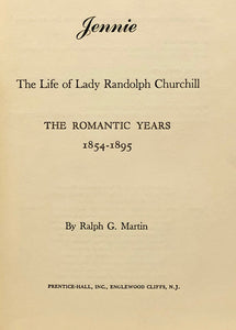 Jennie: The Life Of Lady Randolph Churchill (Romantic Years 1854-1895)