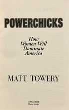Load image into Gallery viewer, Powerchicks: How Women Will Dominate America