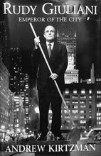 Load image into Gallery viewer, Rudy Giuliana : Emperor of the City