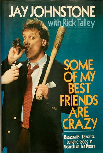 Some Of My Best Friends Are Crazy