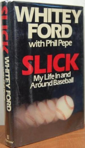 Slick : My Life In And Around Baseball