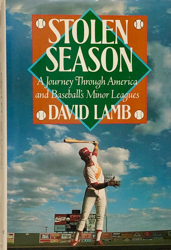 Stolen Season : A Journey Through America and Baseball's Minor Leagues