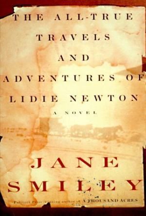 The All-True Travels and Adventures of Lidie Newton