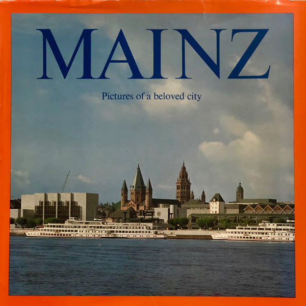 Mainz: Pictures of A Beloved City