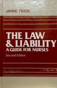 The Law and Liability: A Guide for Nurses