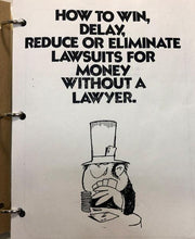 Load image into Gallery viewer, How to Win, Delay, Reduce or Eliminate Lawsuits for Money Without A Lawyer