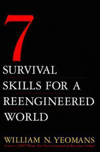 7 Survival Skills For a Reengineered World