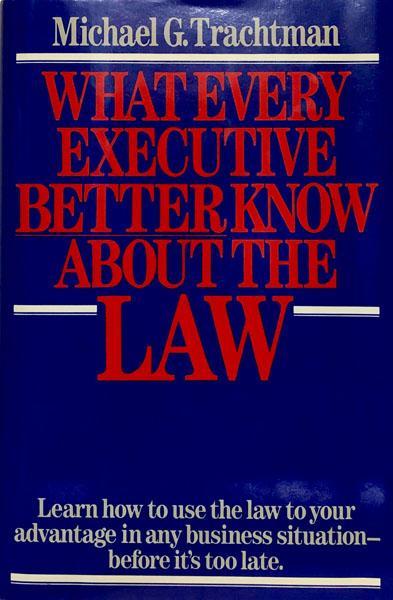 What Every Executive Better Know About The Law