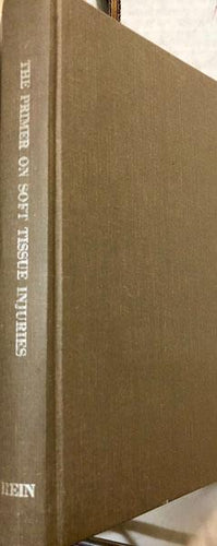 The Primer on Soft Tissue Injuries