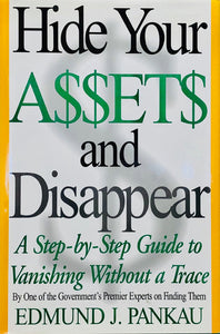 Hide Your Assets and Disappear