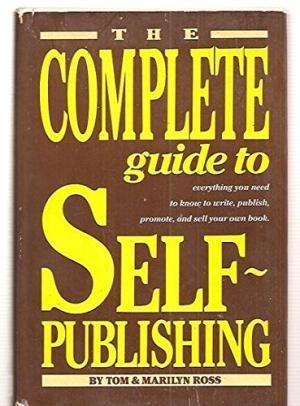 The Complete Guide to Self-Publishing