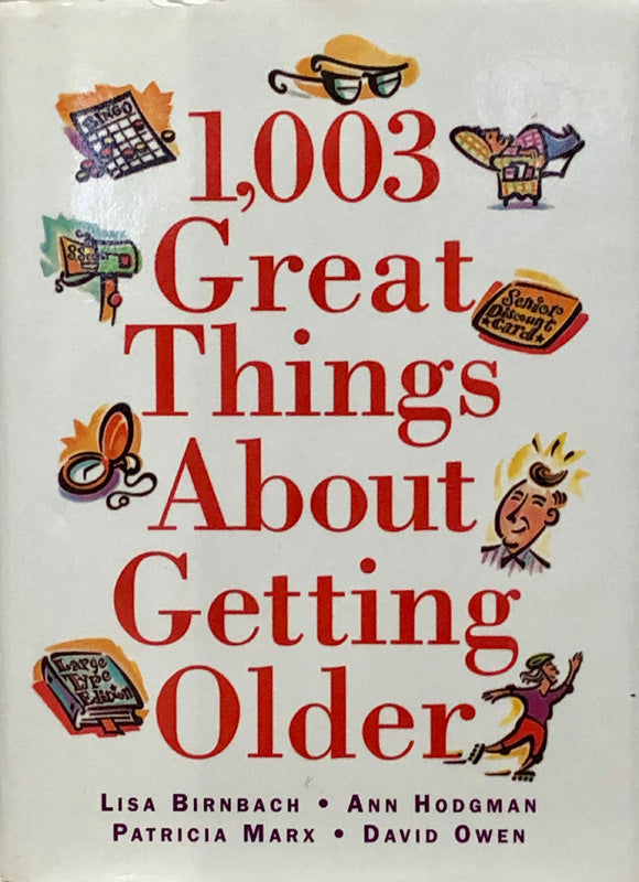 1,003 Great Things About Getting Older