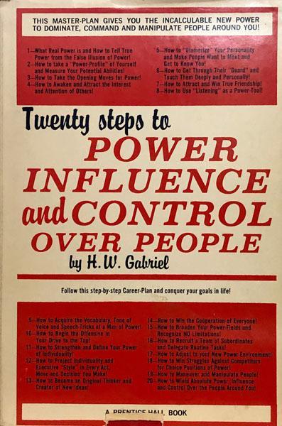Twenty Steps To Power Influence and Control Over People