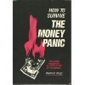 How To Survive The Money Panic