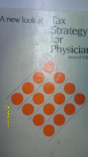 A New Look At Tax Strategy For Physicians