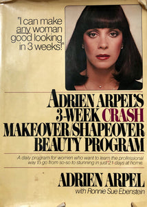 Adrien Arpel's 3-Week Crash Makeover/Shapeover Beauty Program