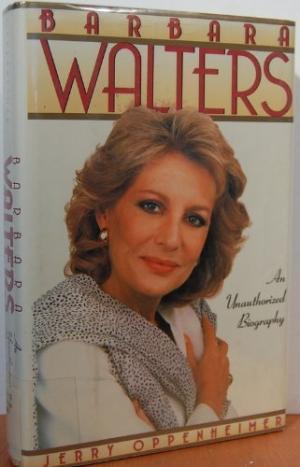 Barbara Walters; An Unauthorized Biography
