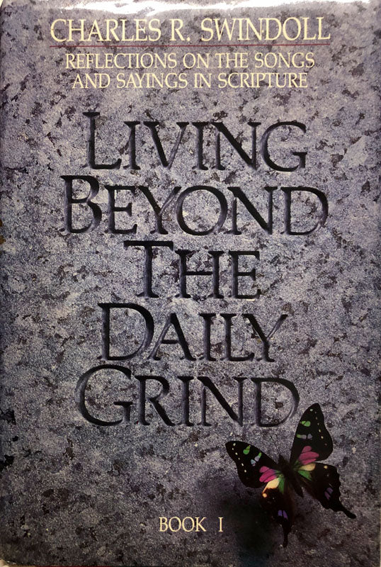 Living Beyond The Daily Grind: Book I