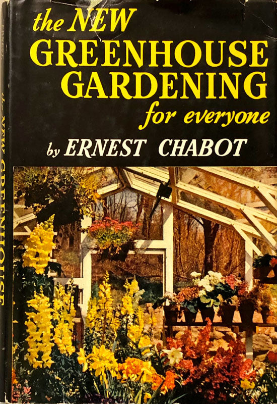 The New Greenhouse Gardening For Everyone