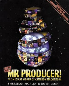 Hey, Mr. Producer: The Musical World Of Cameron Mackintosh
