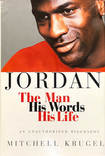Jordan: The Man His Words, His Life