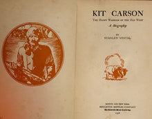 Load image into Gallery viewer, Kit Carson The Happy Warrior of the Old West
