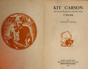 Kit Carson The Happy Warrior of the Old West