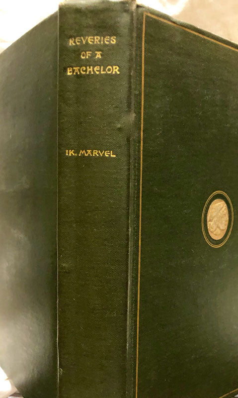 Reveries of A Bachelor or A Book of the Heart