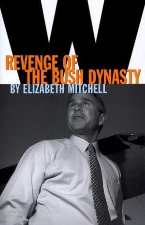 W : Revenge of the Bush Dynasty