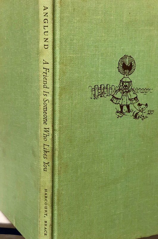 A Friend Is Someone Who Likes You