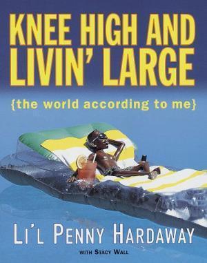 Knee High and Livin' Large