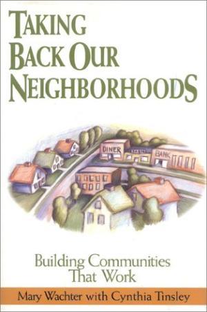 Taking Back Our Neighborhoods
