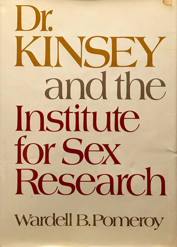 Dr. Kinsey and the Institute for Sex Research