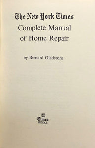 The New York Times Complete Manual of Home Repair