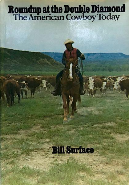 Roundup at the Double Diamond The American Cowboy Today